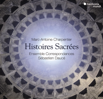 Charpentier Histoires sacrées (Caecilia, Virgo & Martyr ; Judith, sive Bethulia liberata…) Ensemble Correspondances.